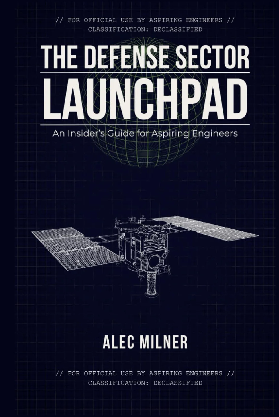 The Defense Sector Launchpad: An Insider's Guide for Aspiring Engineers