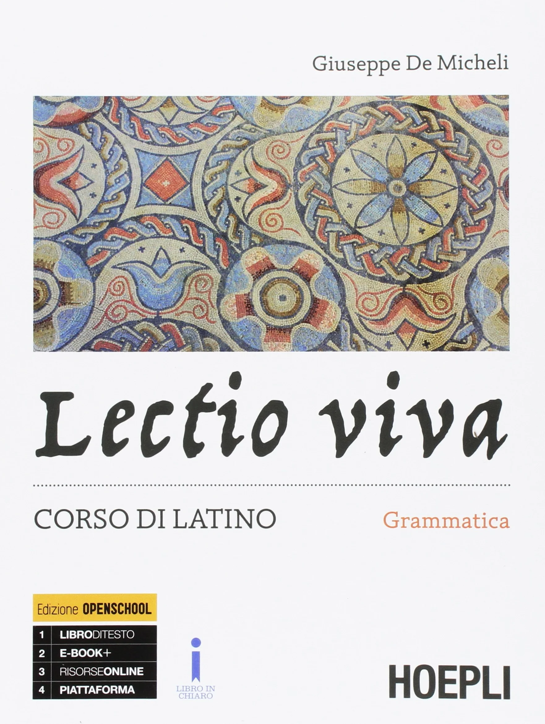 Lectio viva. Grammatica. Corso di latino. Per i Licei. Con e-book. Con espansione online