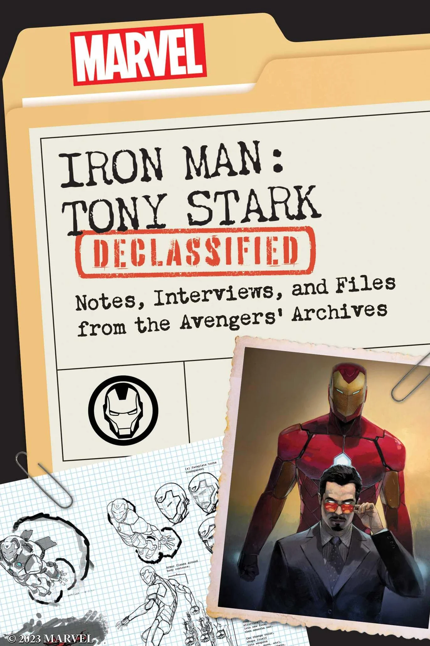 Iron Man: Tony Stark Declassified: Notes, Interviews, and Files from the Avengers' Archives