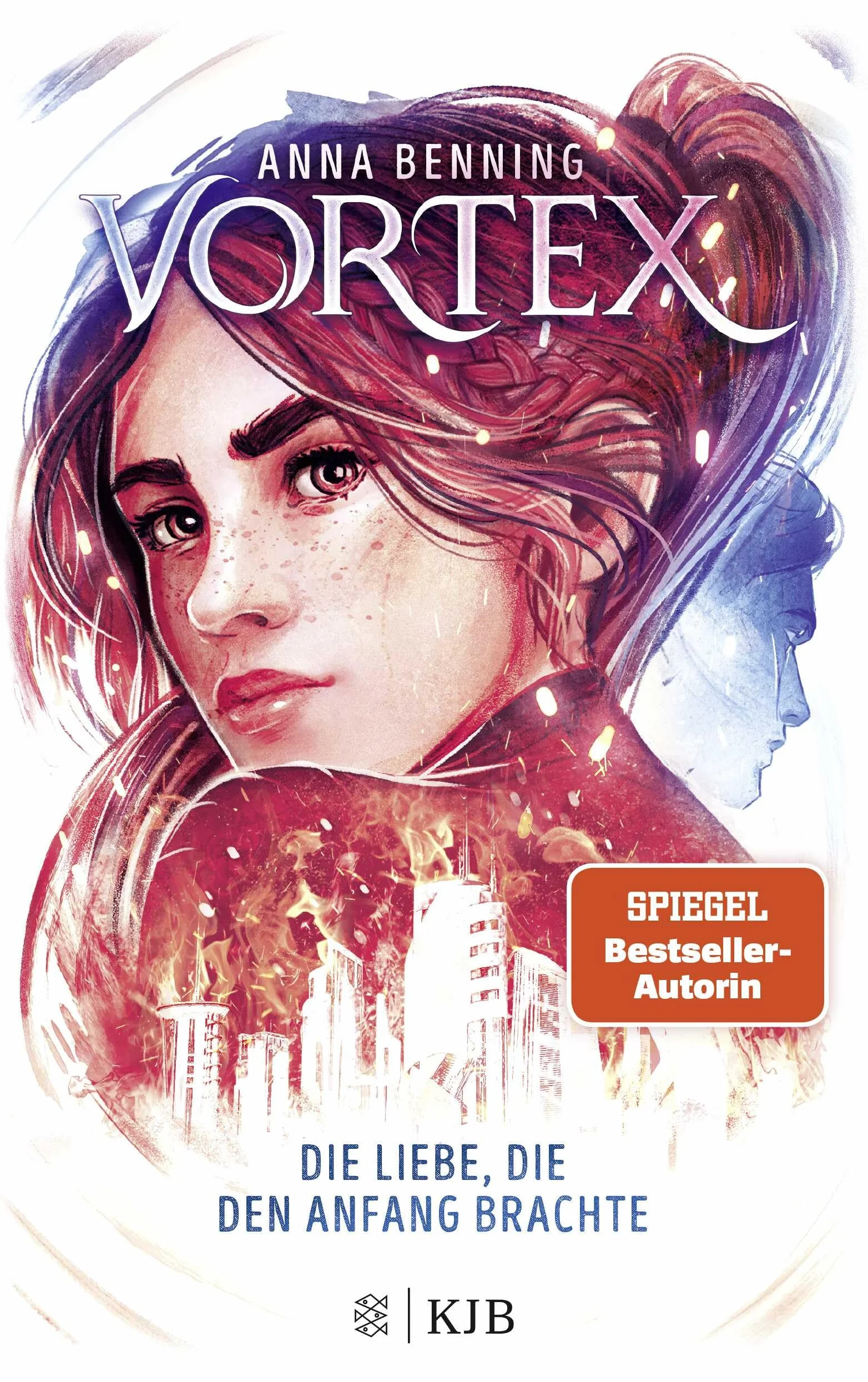 Vortex - Die Liebe, die den Anfang brachte: Band 3 | Das atemberaubende Finale der 'Vortex'-Trilogie! Spannende Future-Fantasy von Anna Benning