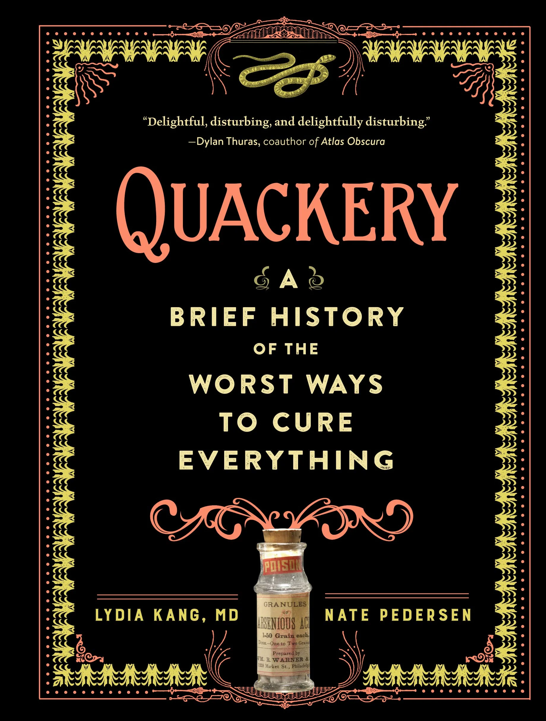 Quackery: A Brief History of the Worst Ways to Cure Everything: 1