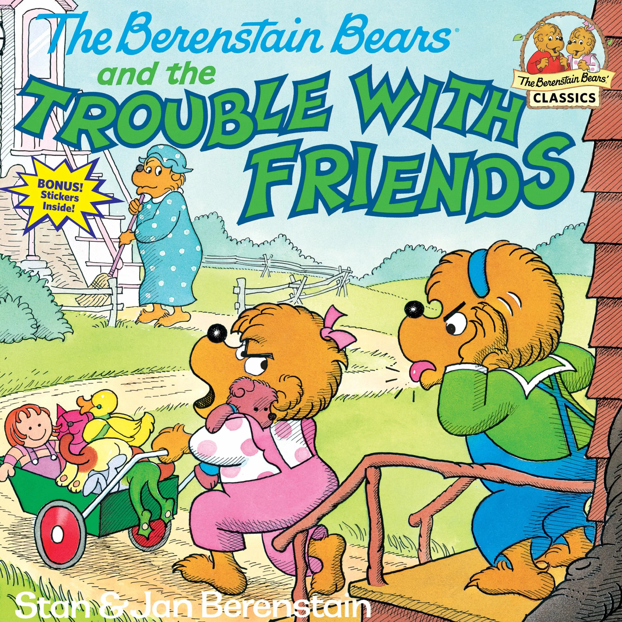 The Berenstain Bears and the Trouble with Friends