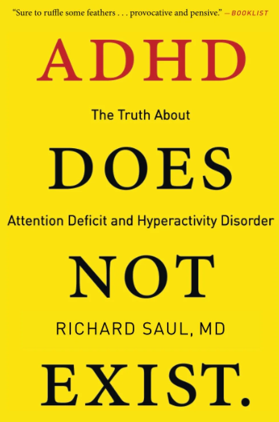 ADHD Does Not Exist: The Truth about Attention Deficit and Hyperactivity Disorder