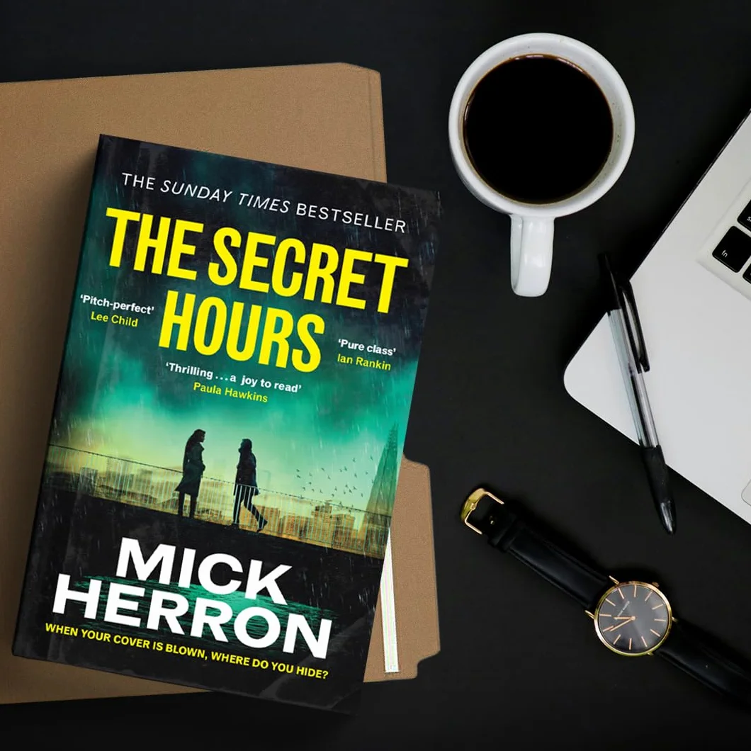 The Secret Hours: The Instant Sunday Times Bestselling Thriller from the Author of Slow Horses