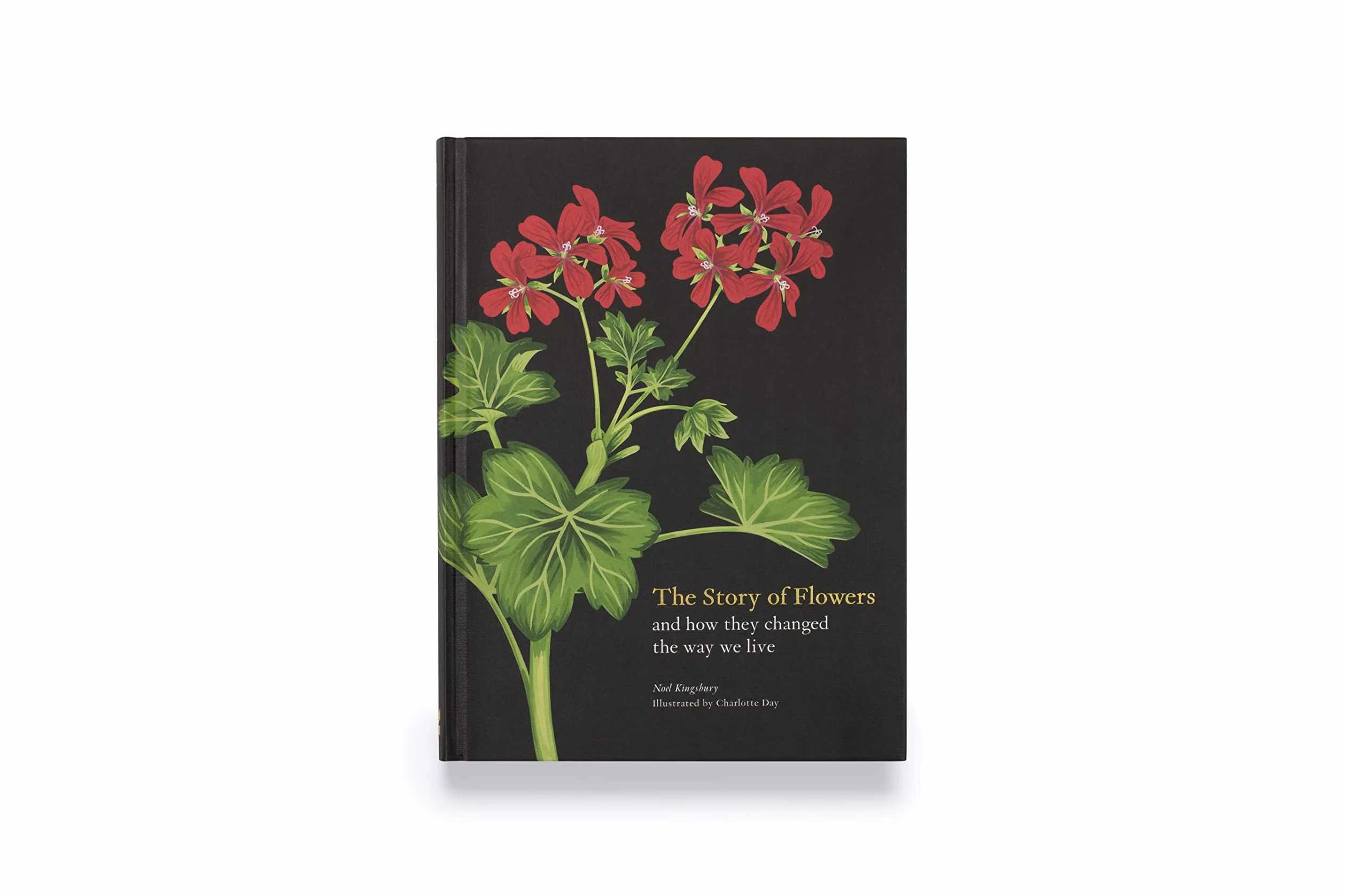 The Story of Flowers /anglais: And How They Changed the Way We Live