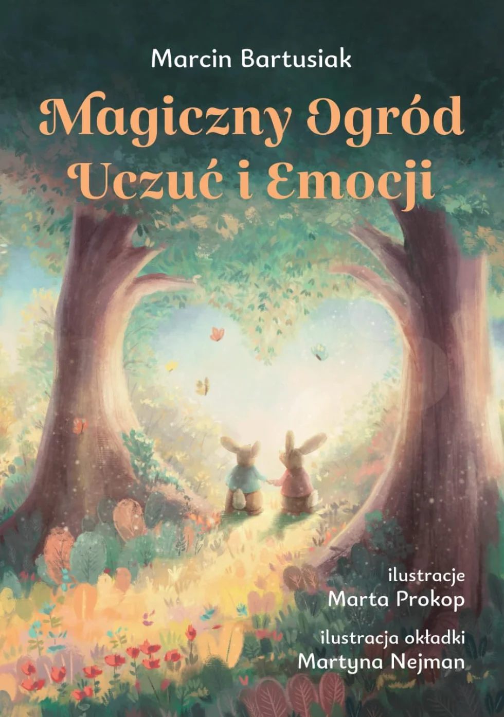 Magiczny Ogród Uczuć i Emocji: Opowieść o emocjach i rozwoju – ilustrowane wydanie premium na prezent