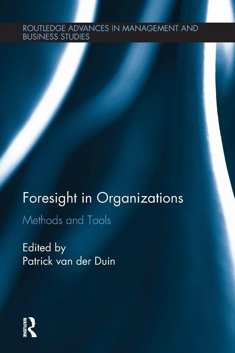 Foresight in Organizations: Methods and Tools
