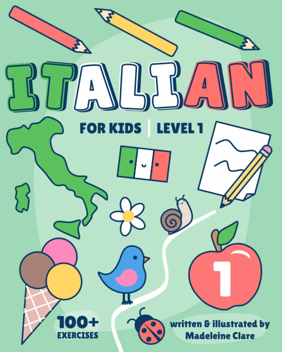 Italian Learning Book For Kids 1: Children Ages 5-11