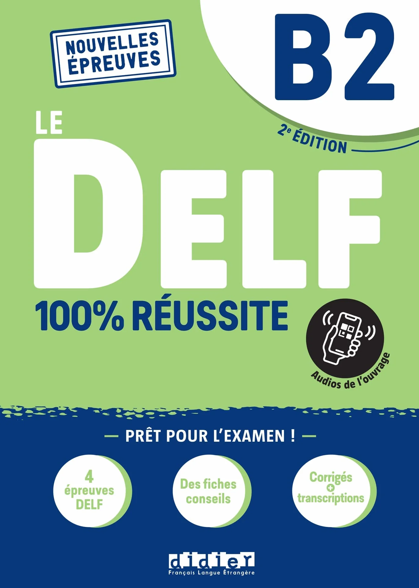 Le DELF B2 100% Réussite - édition 2021-2022 - Livre + didierfle.app: Nouvelles Epreuves