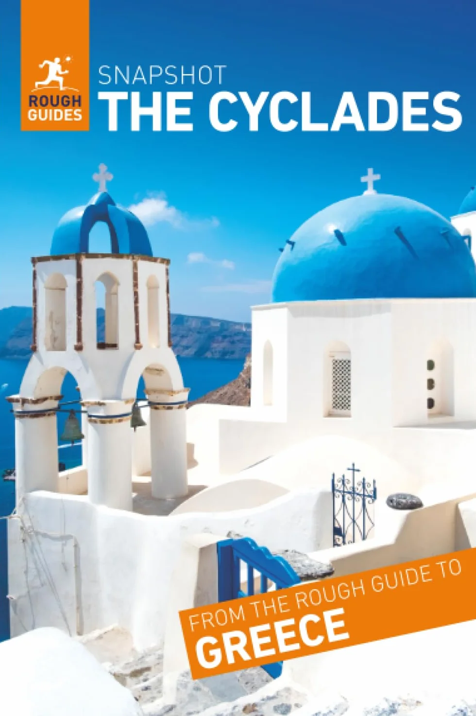 Rough Guides Snapshot Cyclades (Travel Guide | Insider Tips | Must-See Sights | Color Maps | Travel Phrasebooks): Santorini, Mykonos, Naxos, Paros