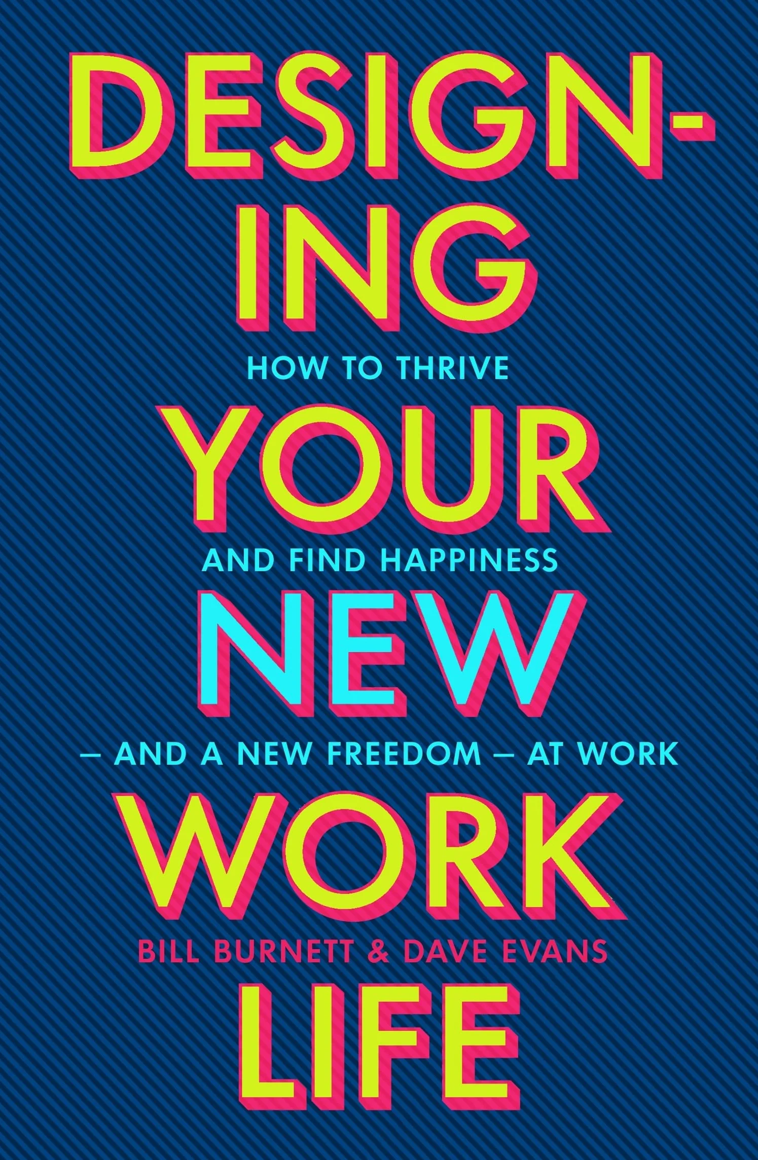 Designing Your New Work Life: The #1 New York Times bestseller for building the perfect career