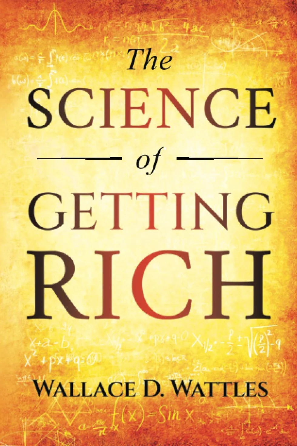 The Science of Getting Rich: Original 1910 Edition