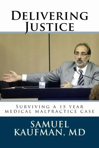 Delivering Justice: Surviving a 15 year medical malpractice case