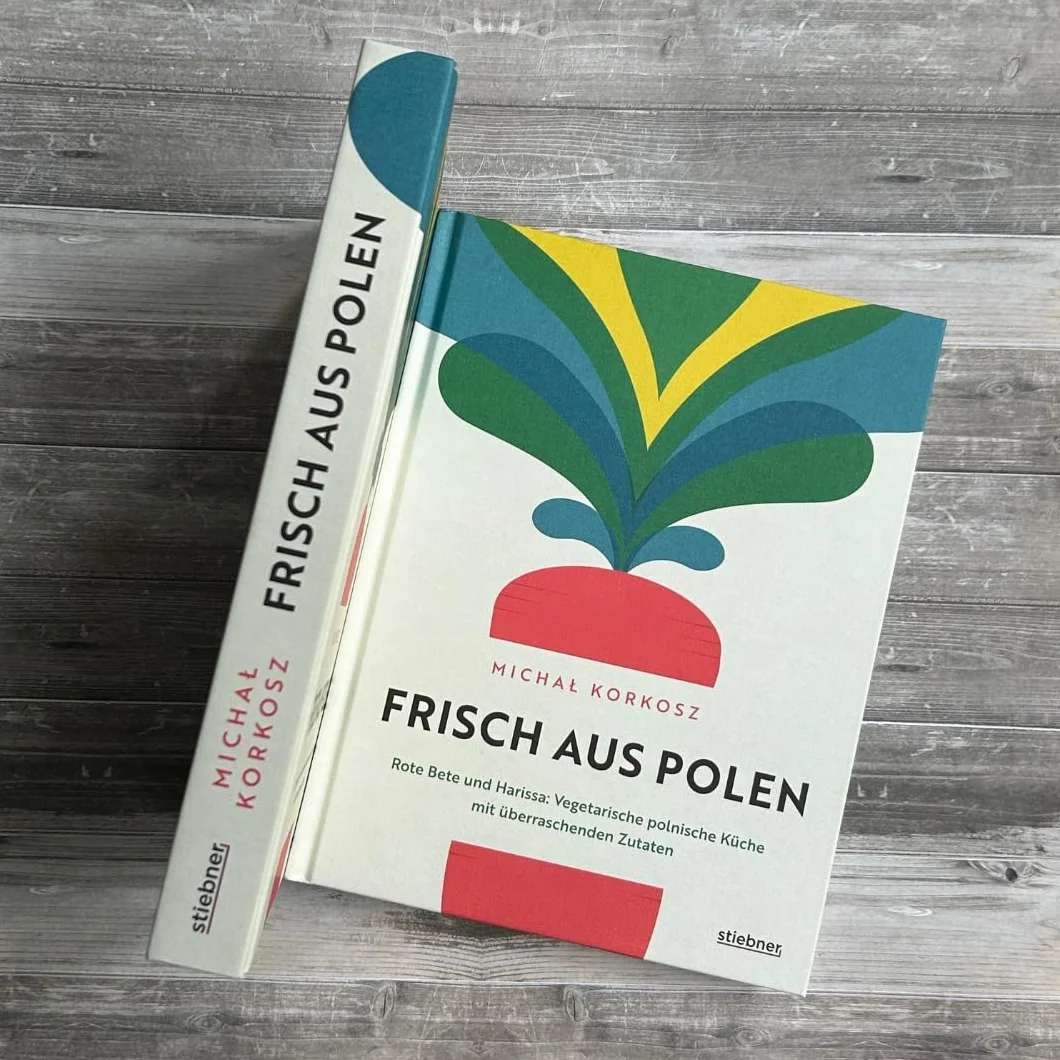 Frisch aus Polen: Rote Bete und Harissa: Vegetarische polnische Küche mit überraschenden Zutaten. Polen trifft Fusionsküche. Vegetarisches Kochbuch mit Rezepten für polnische Spezialitäten mit Finesse
