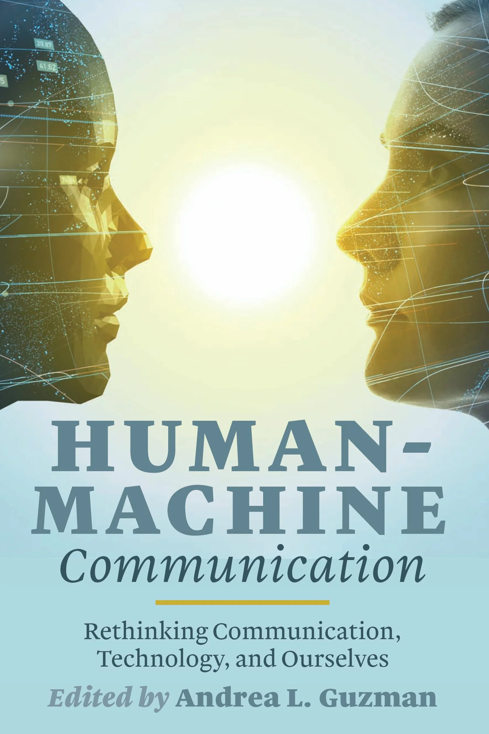 Human-Machine Communication: Rethinking Communication, Technology, and Ourselves: 117