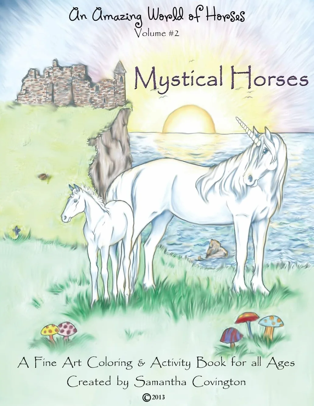 An Amazing World of Horses volume #2 Mystical Horses: Mystical Horses a fine art coloring and activity book