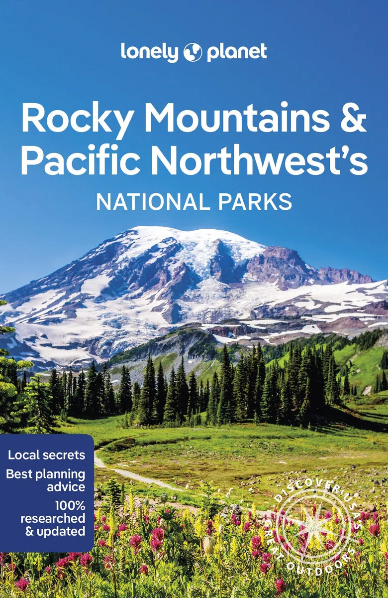 Rocky Mountains & Pacific Northwest's National Parks 1ed - anglais: Discover the Great Outdoor's