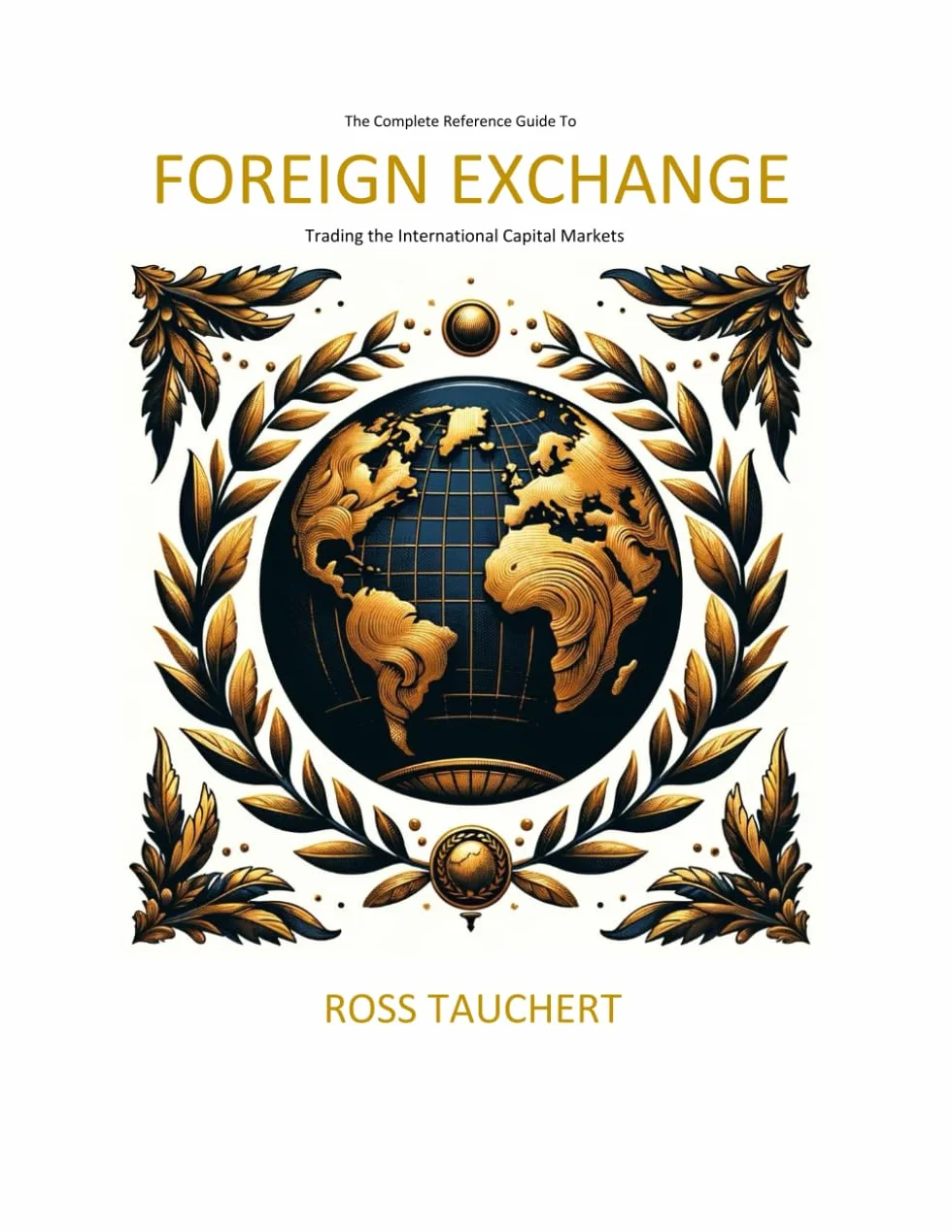 FX Trading Book: Foreign Exchange Trading in the International Capital Markets - Front Office, Middle Office, Back Office