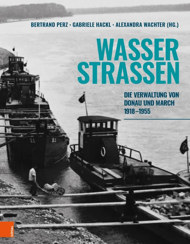 Wasserstrassen: Die Verwaltung Von Donau Und March 1918-1955
