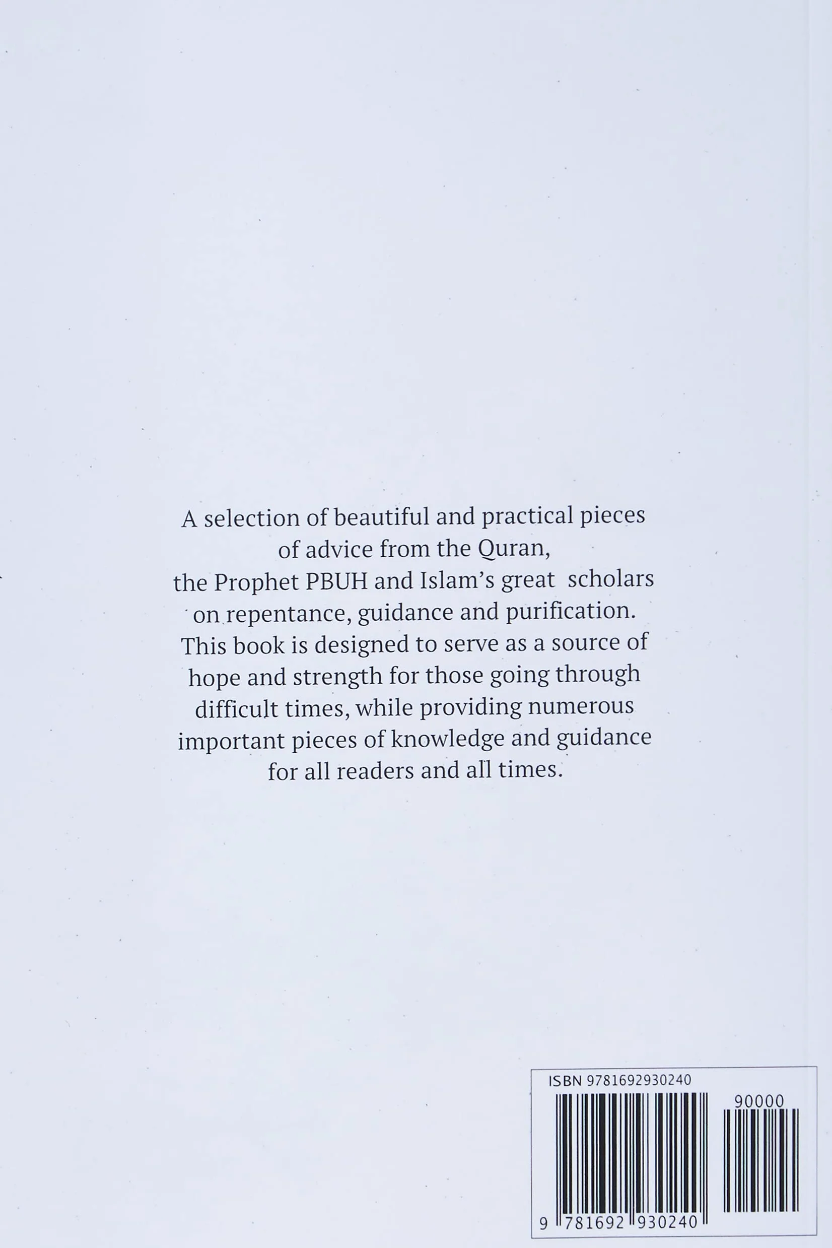 Timeless Seeds of Advice: The Sayings of Prophet Muhammad ﷺ, Ibn Taymiyyah, Ibn al-Qayyim, Ibn al-Jawzi and Other Prominent Scholars in Bringing Comfort and Hope to the Soul