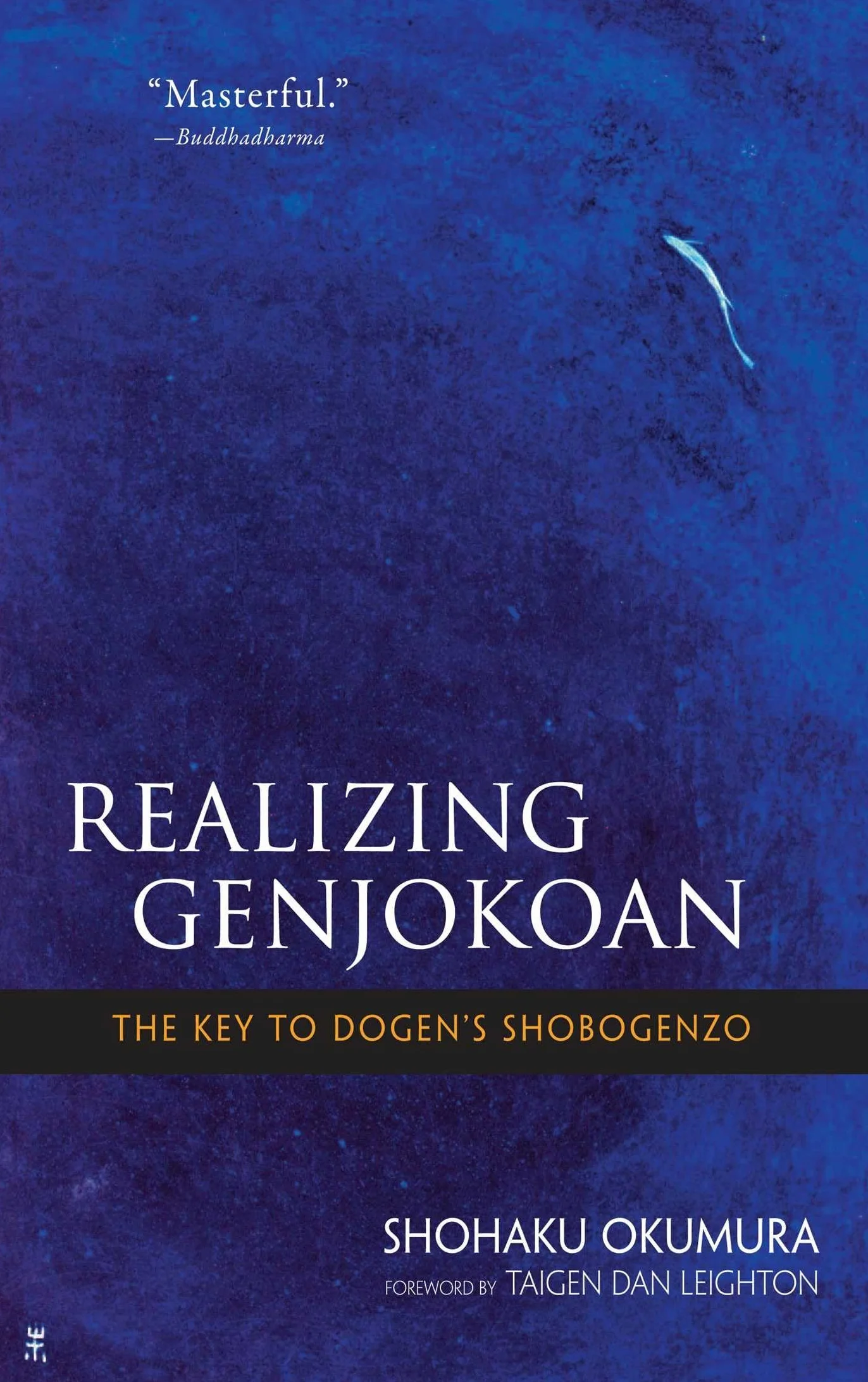 Realizing Genjokoan: The Key to Dogen's Shobogenzo