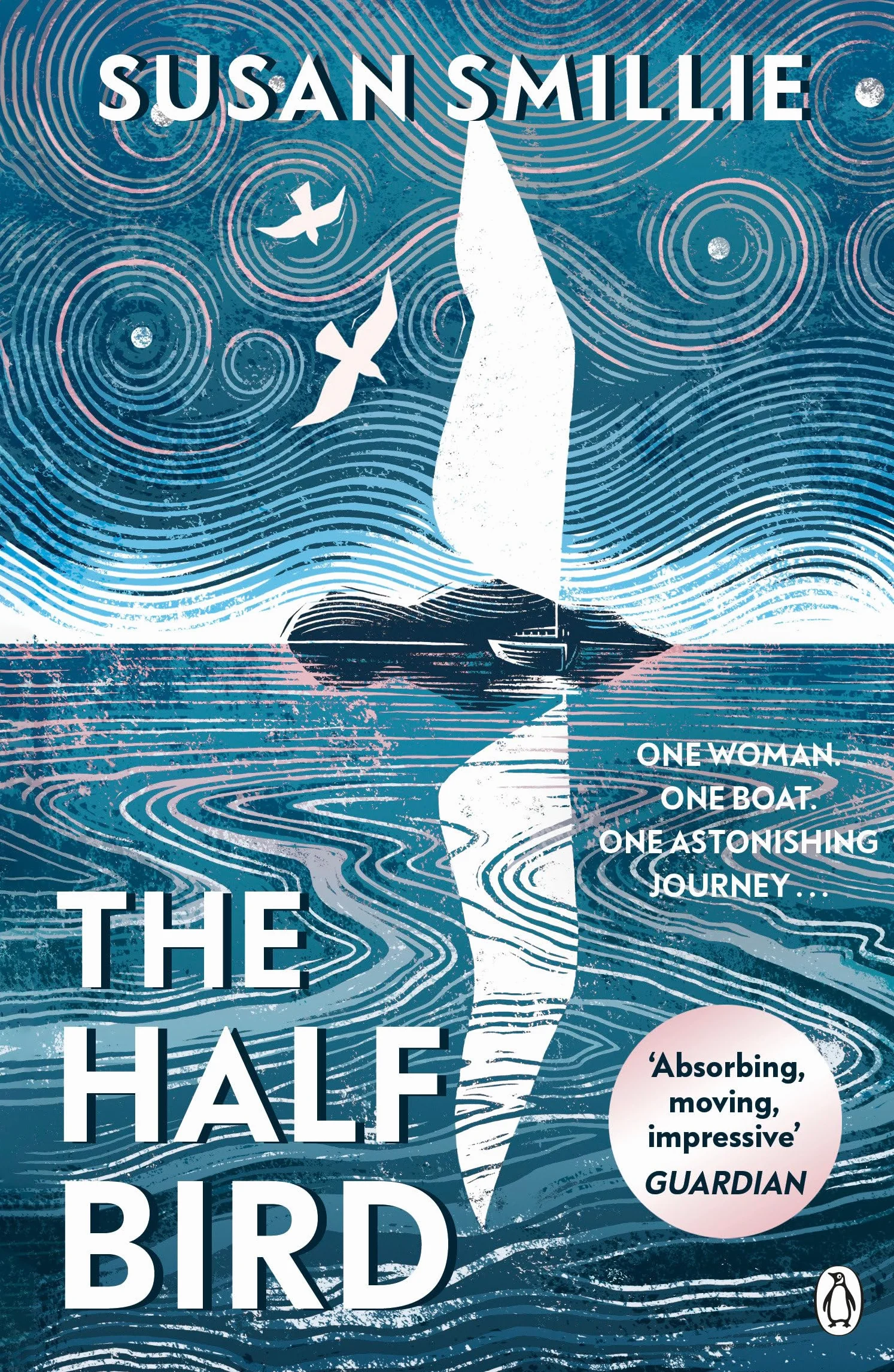 The Half Bird: An inspiring true story of adventure, solitude, and soul-searching on the ocean