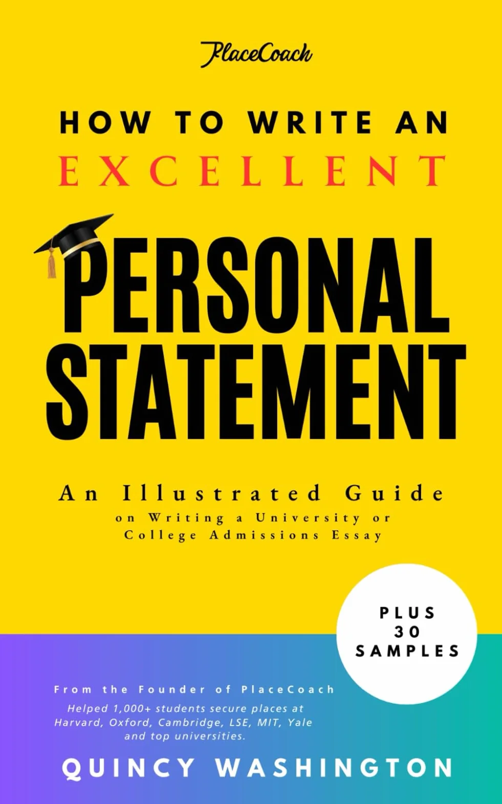 How to Write an Excellent Personal Statement: An Illustrated Guide on Writing a University or College Admissions Essay