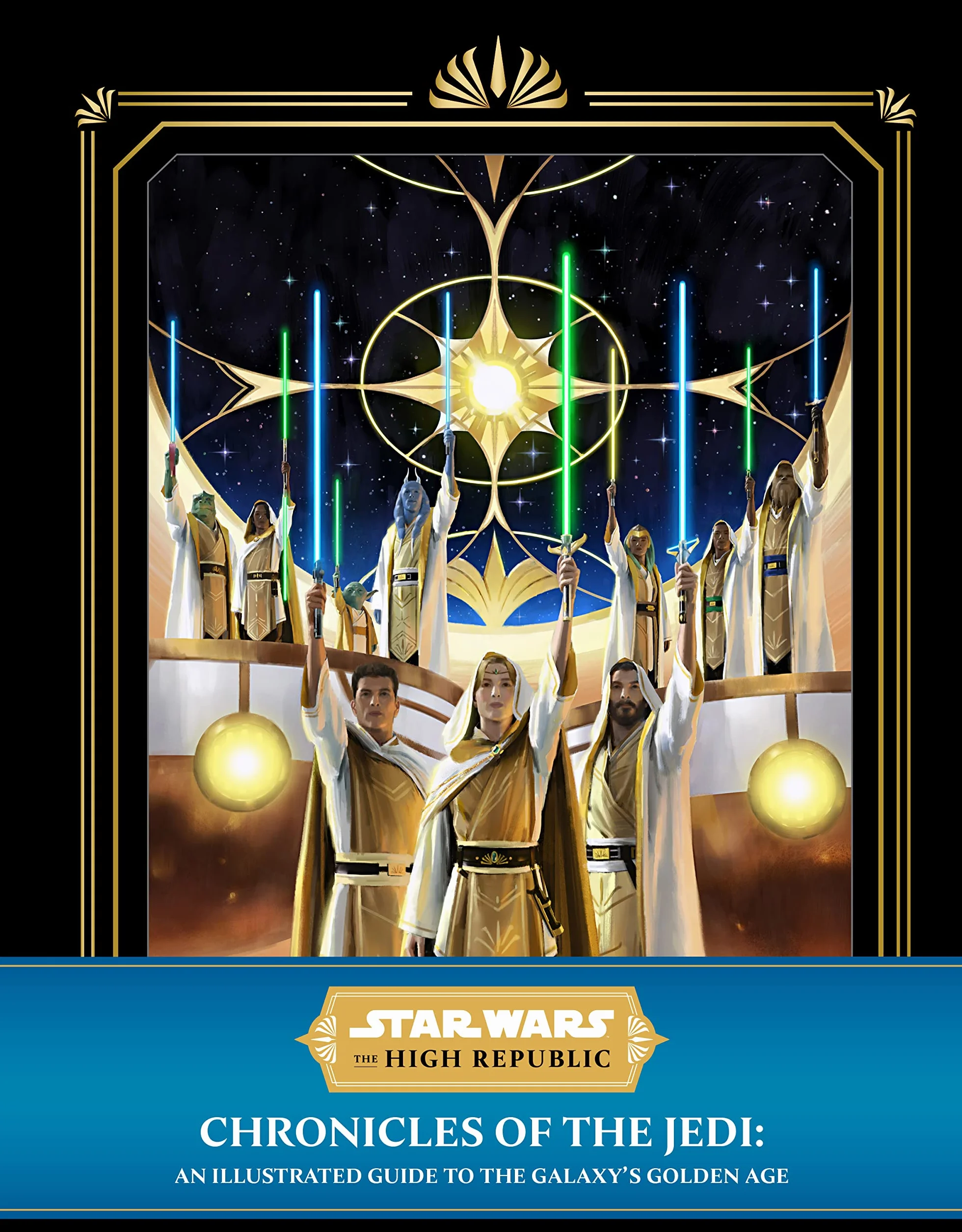 Star Wars: The High Republic - Chronicles of the Jedi: An Illustrated Guide to the Galaxy's Golden Age
