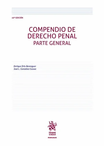 Compendio de Derecho Penal. Parte general 10ª Edición: 1