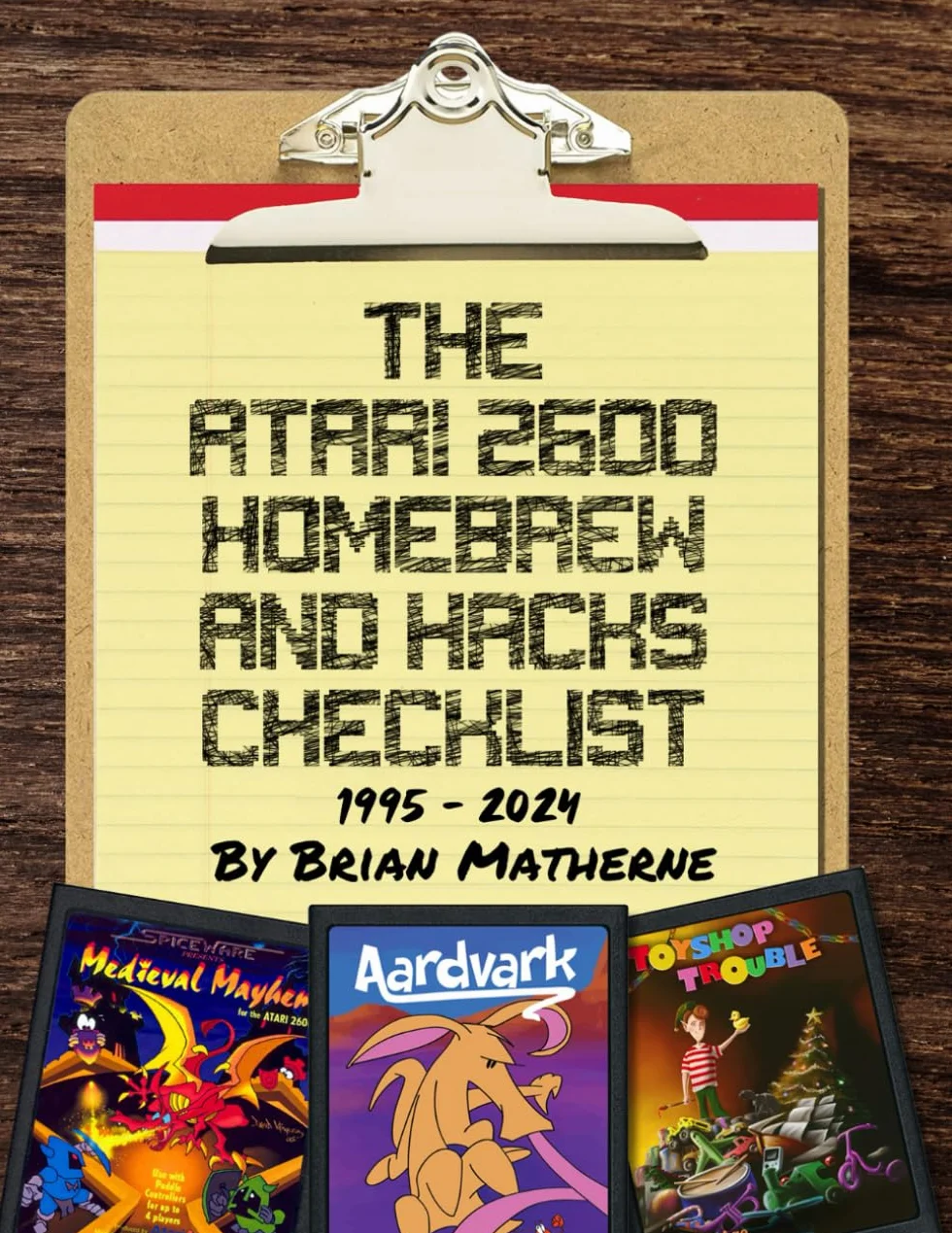 The Atari 2600 Homebrew and Hacks Checklist: 1995-2024 - 3rd Edition