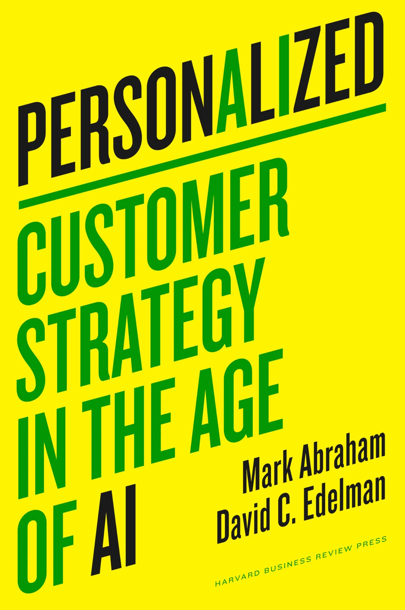 Personalized: Customer Strategy in the Age of AI
