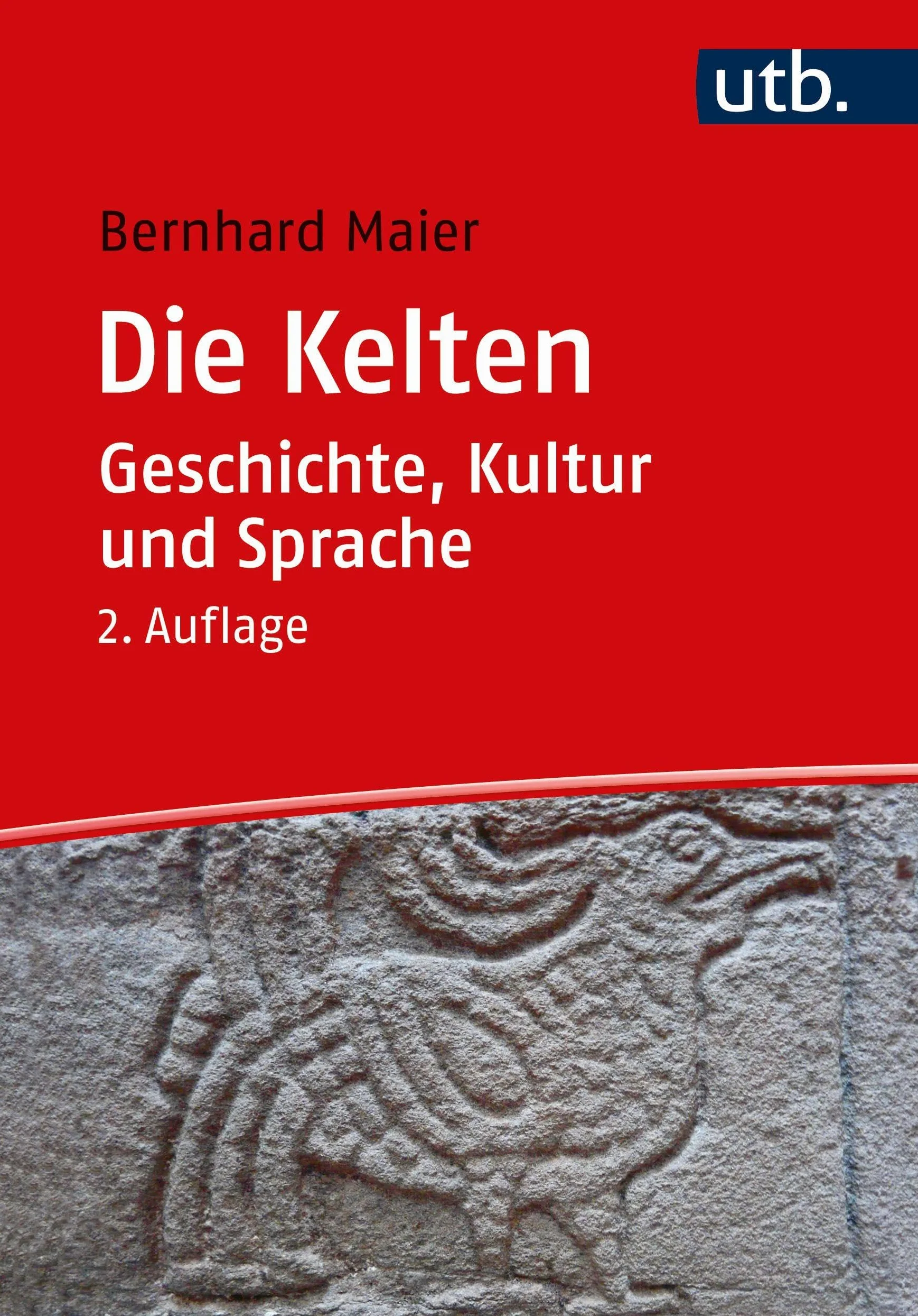 Die Kelten - Geschichte, Kultur und Sprache: Ein Studienbuch