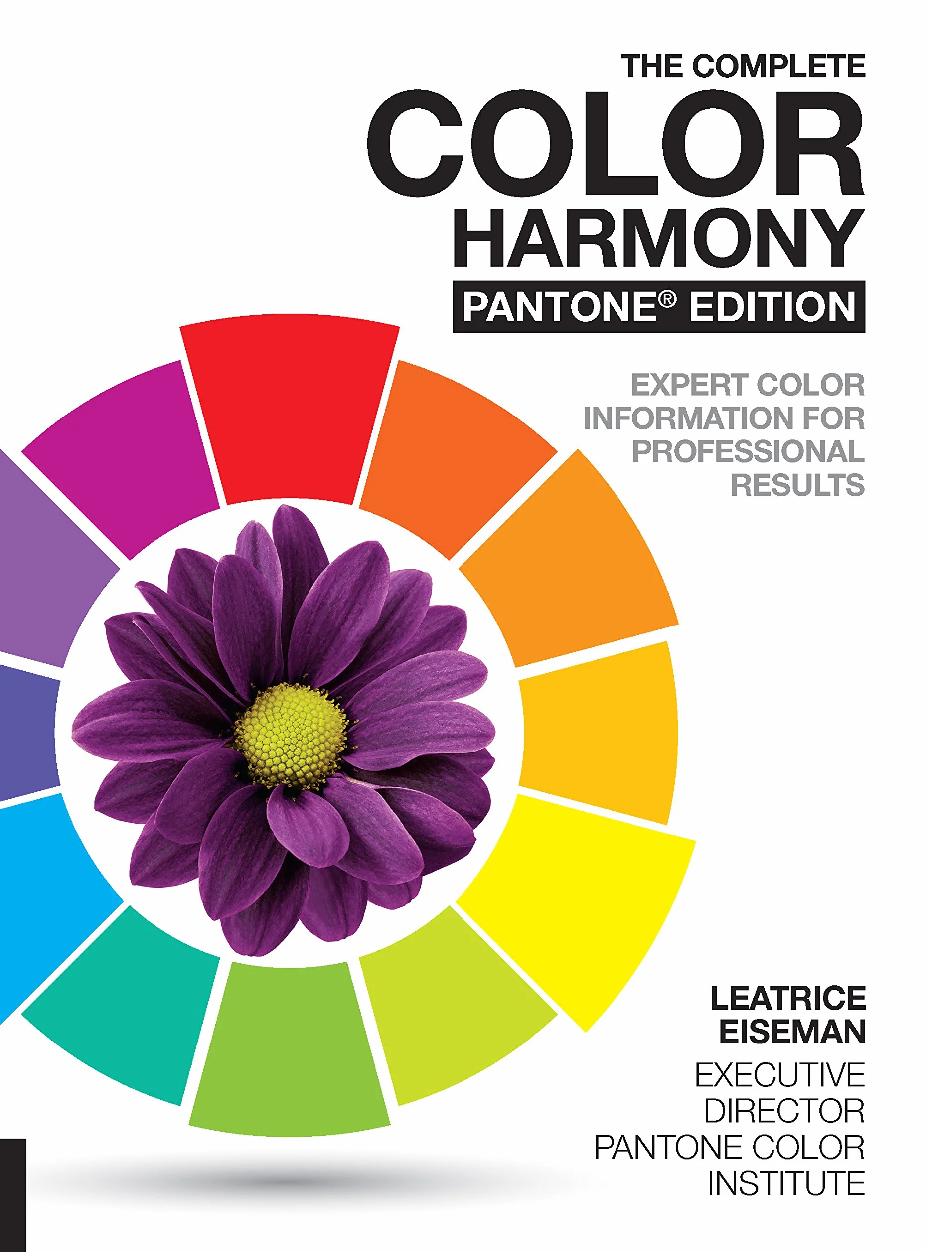 The Complete Color Harmony, Pantone Edition: Expert Color Information for Professional Results