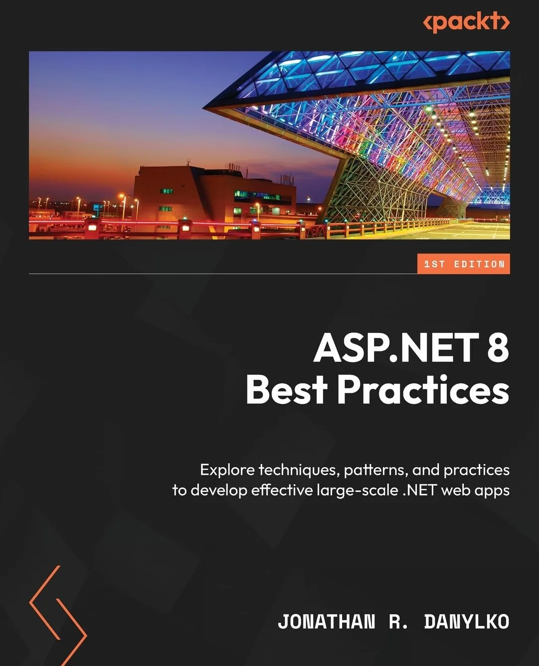 ASP.NET 8 Best Practices: Explore techniques, patterns, and practices to develop effective large-scale .NET web apps