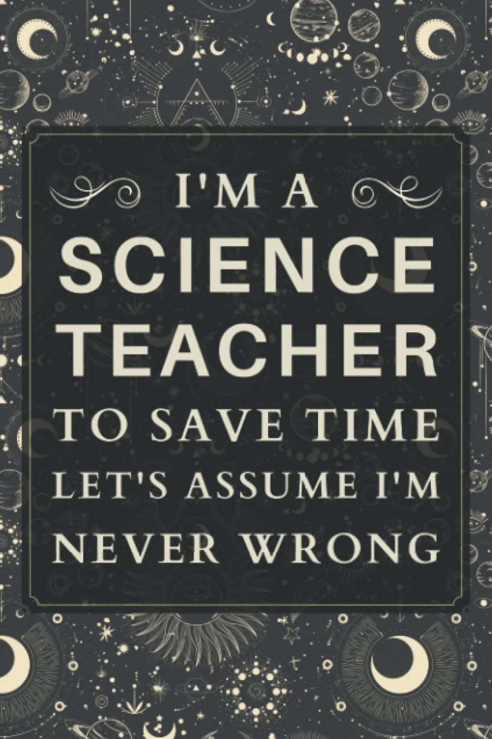 Science Teacher Gifts: Blank Lined Notebook Journal, a Funny and Appreciation Thank You Gift for Science Teachers to Write in