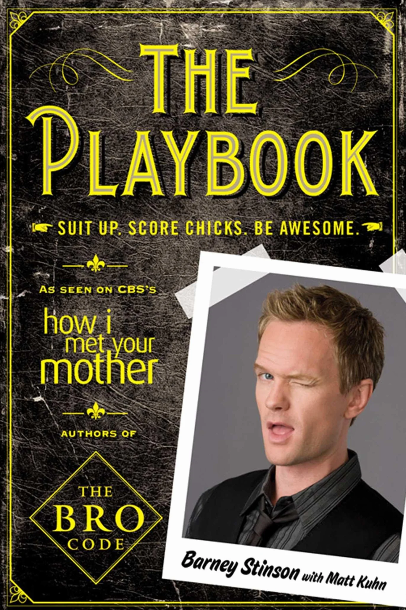 The Playbook: Suit Up. Score Chicks. Be Awesome