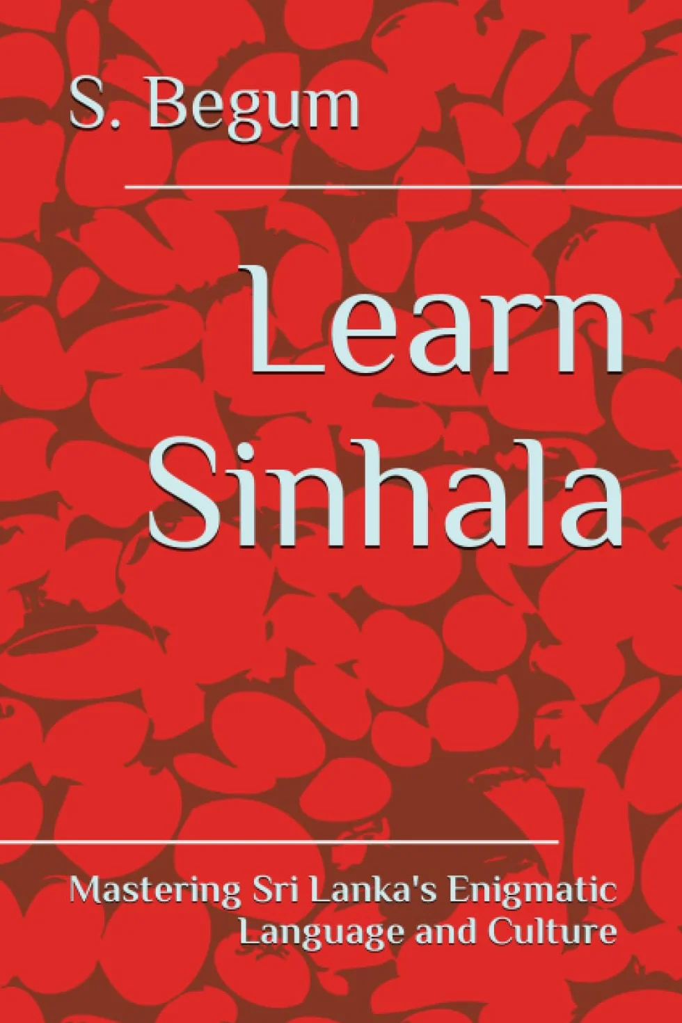 Learn Sinhala: Mastering Sri Lanka's Enigmatic Language and Culture