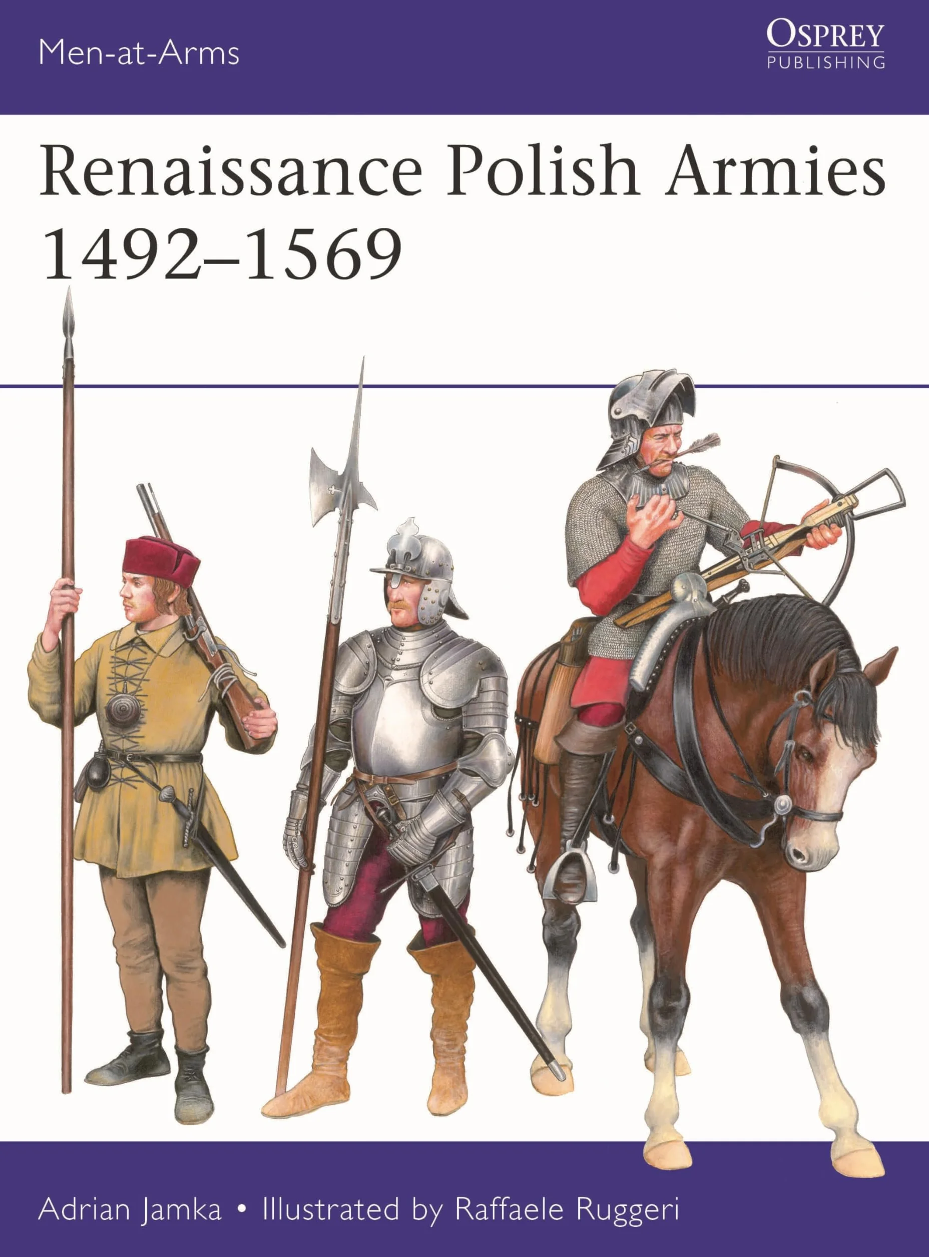 Renaissance Polish Armies 1492–1569: 568
