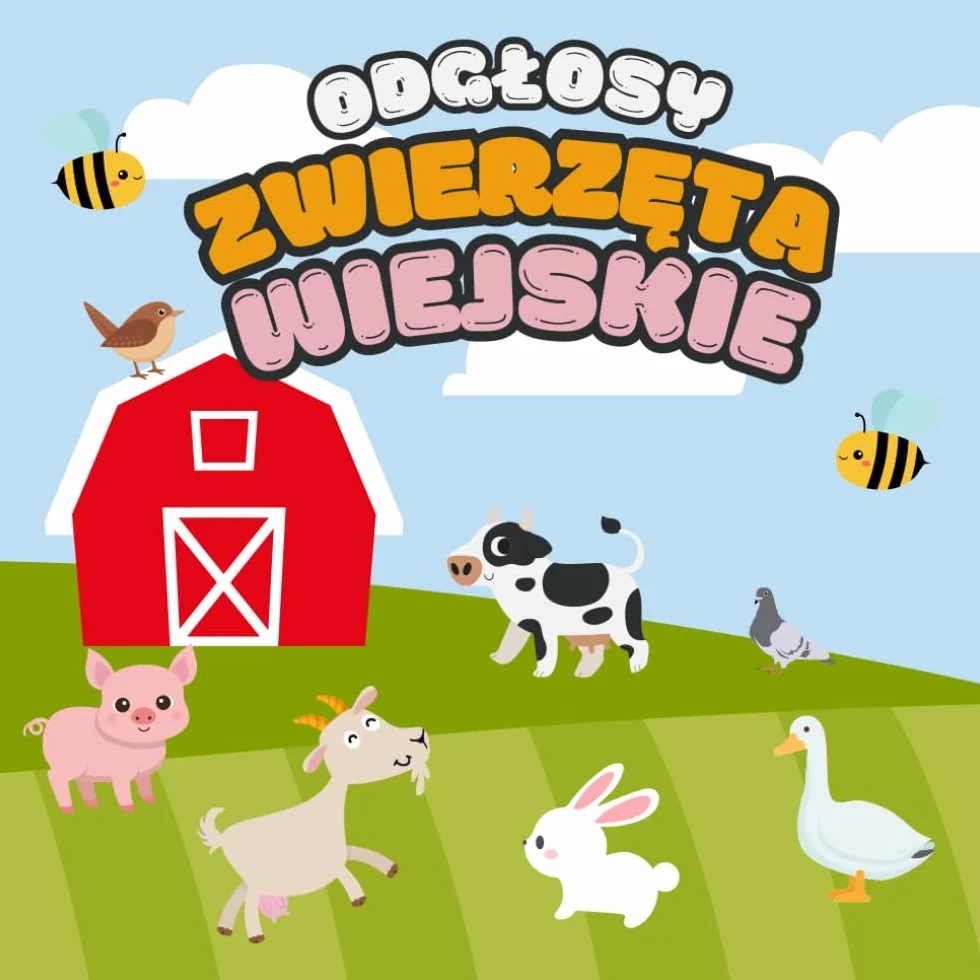 Odgłosy: Zwierzęta wiejskie: Wesołe życie na wsi, odkryj odgłosy zwierząt w magicznym świecie wiejskim