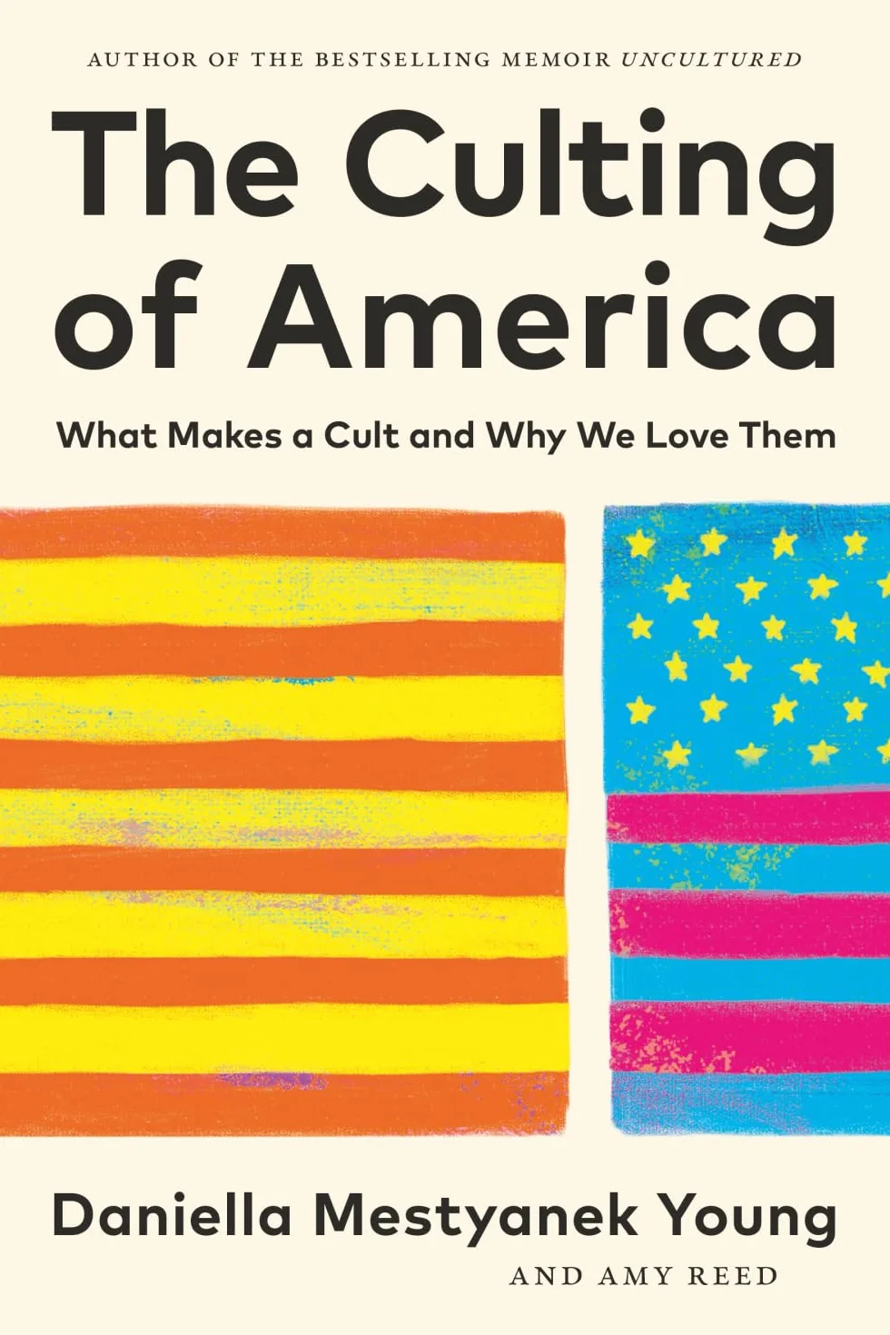 The Culting of America: What Makes a Cult and Why We Love Them