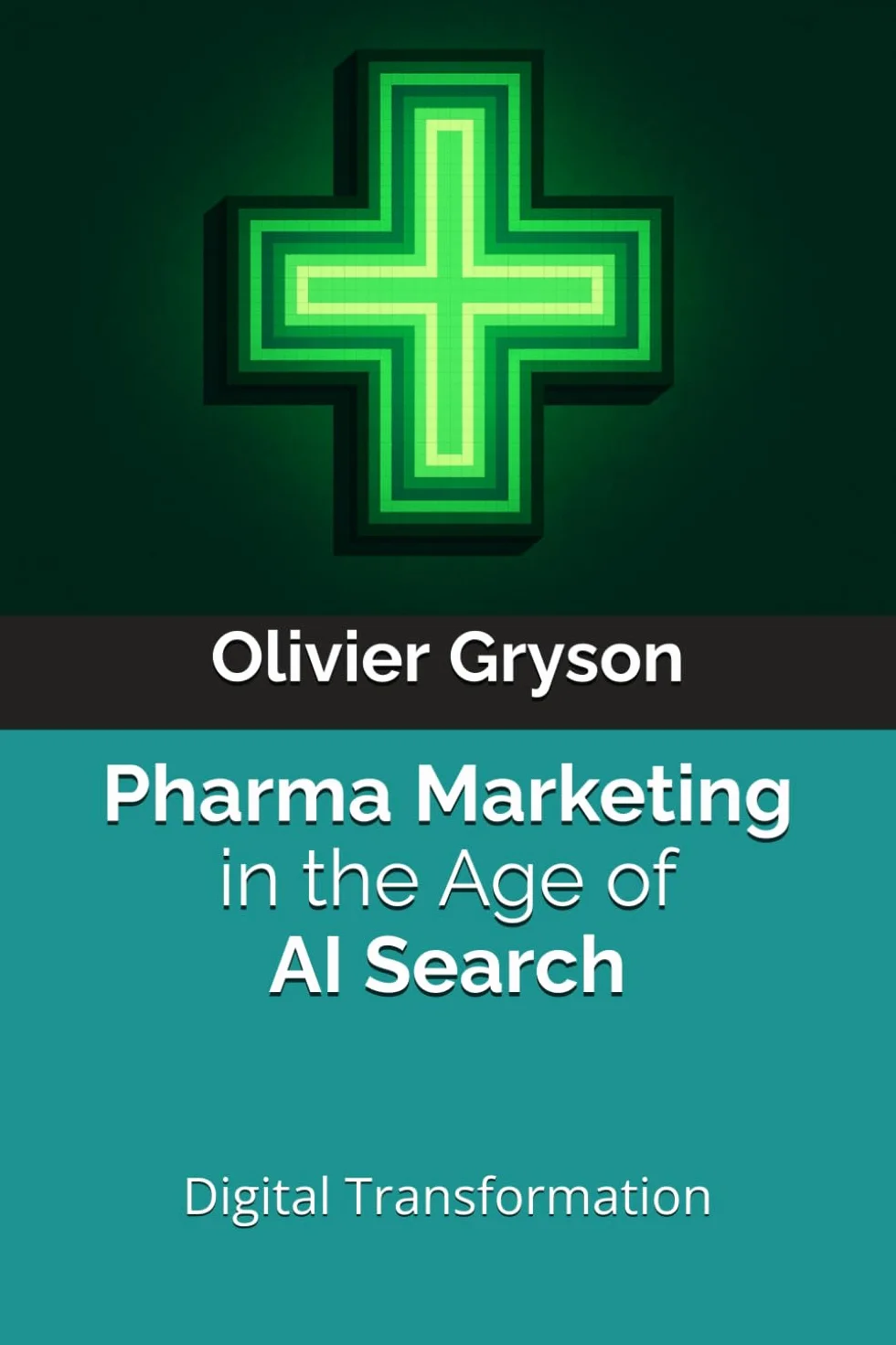 Pharma Marketing in the Age of AI Search: A Practical Playbook for Digital Transformation in Modern Pharma