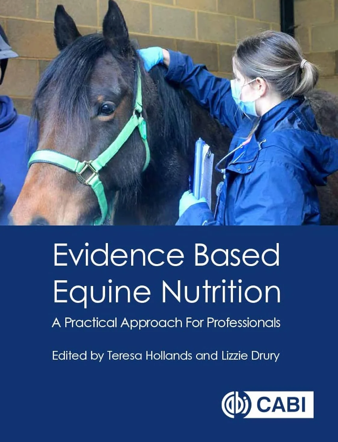Evidence Based Equine Nutrition: A Practical Approach for Professionals