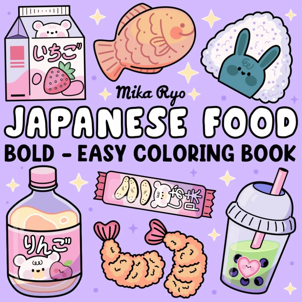 Japanese Food Coloring Book: Bold and Easy Designs For Relaxation Featuring a Variety of Foods, Drinks, and Desserts For Adults, Kids, and Japanese Culture Lovers