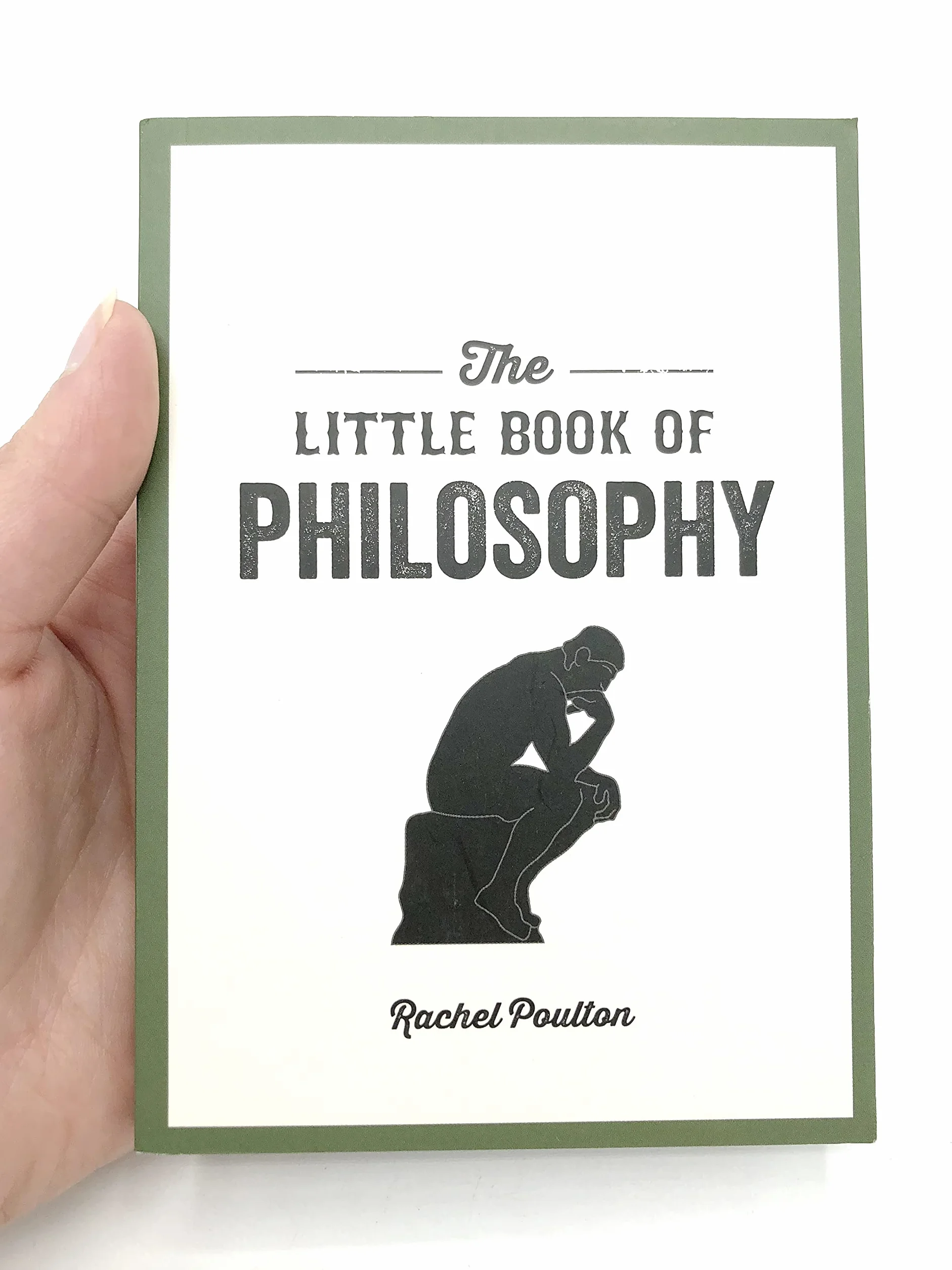 The Little Book of Philosophy: Introduction to Key Thinkers and Theories