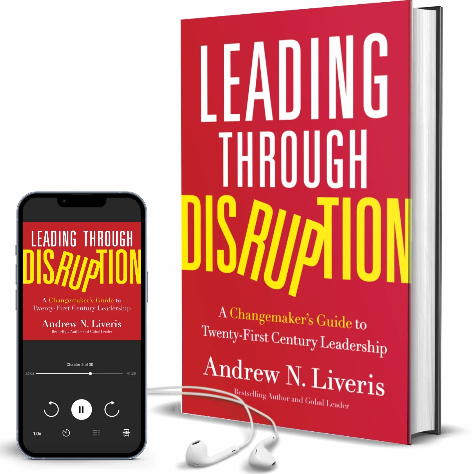 Leading Through Disruption: A Changemaker's Guide to Twenty-First Century Leadership