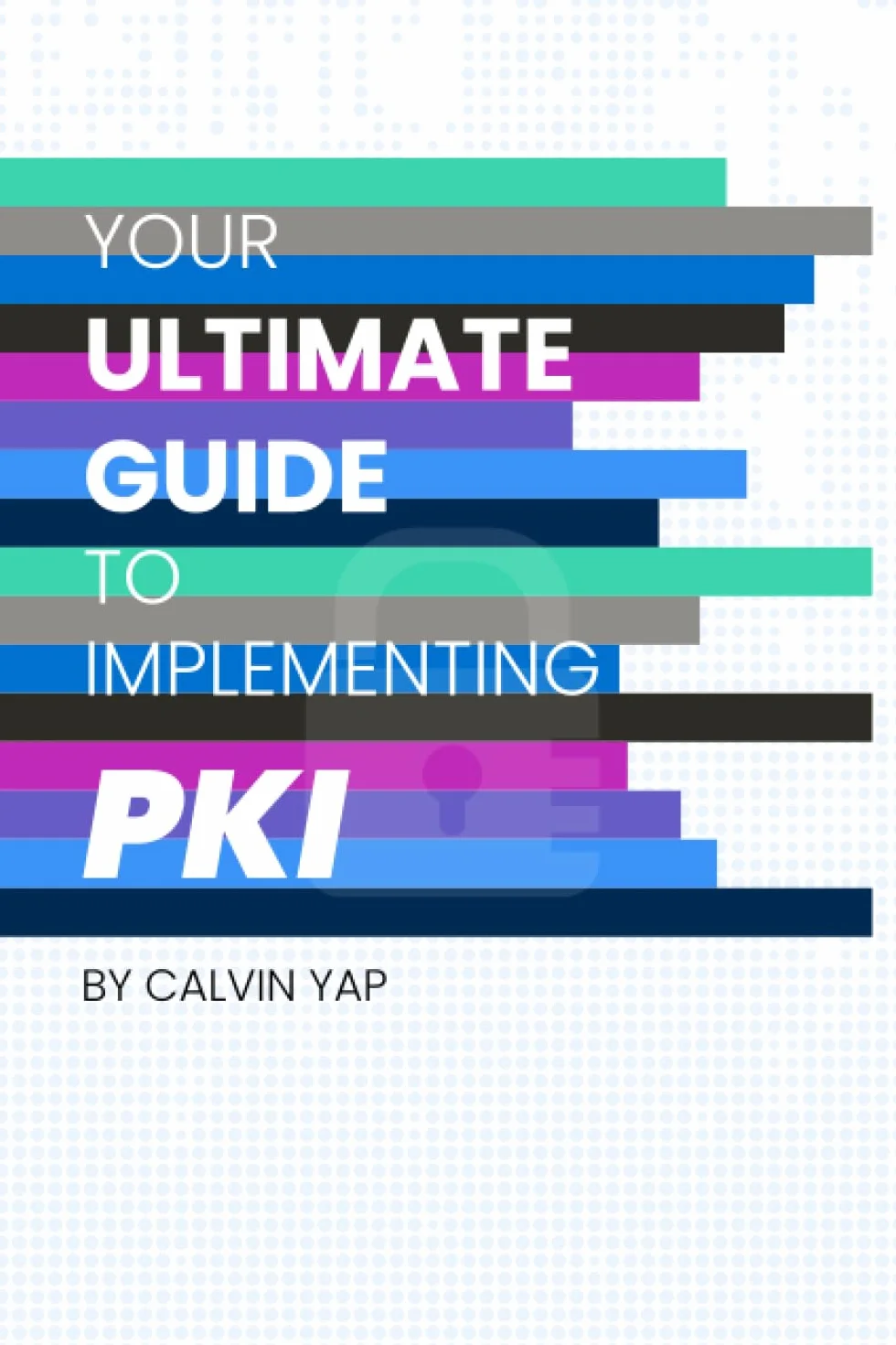 Your Ultimate Guide to Implementing PKI