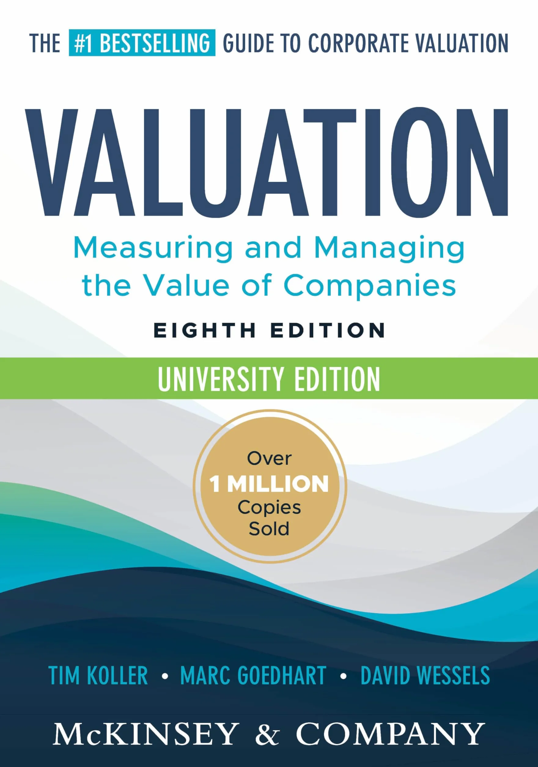 Valuation: Measuring and Managing the Value of Companies, University Edition