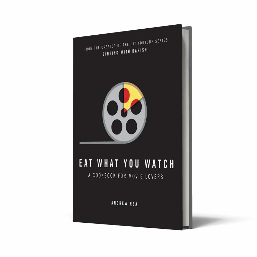 Eat What You Watch: A Cookbook for Movie Lovers