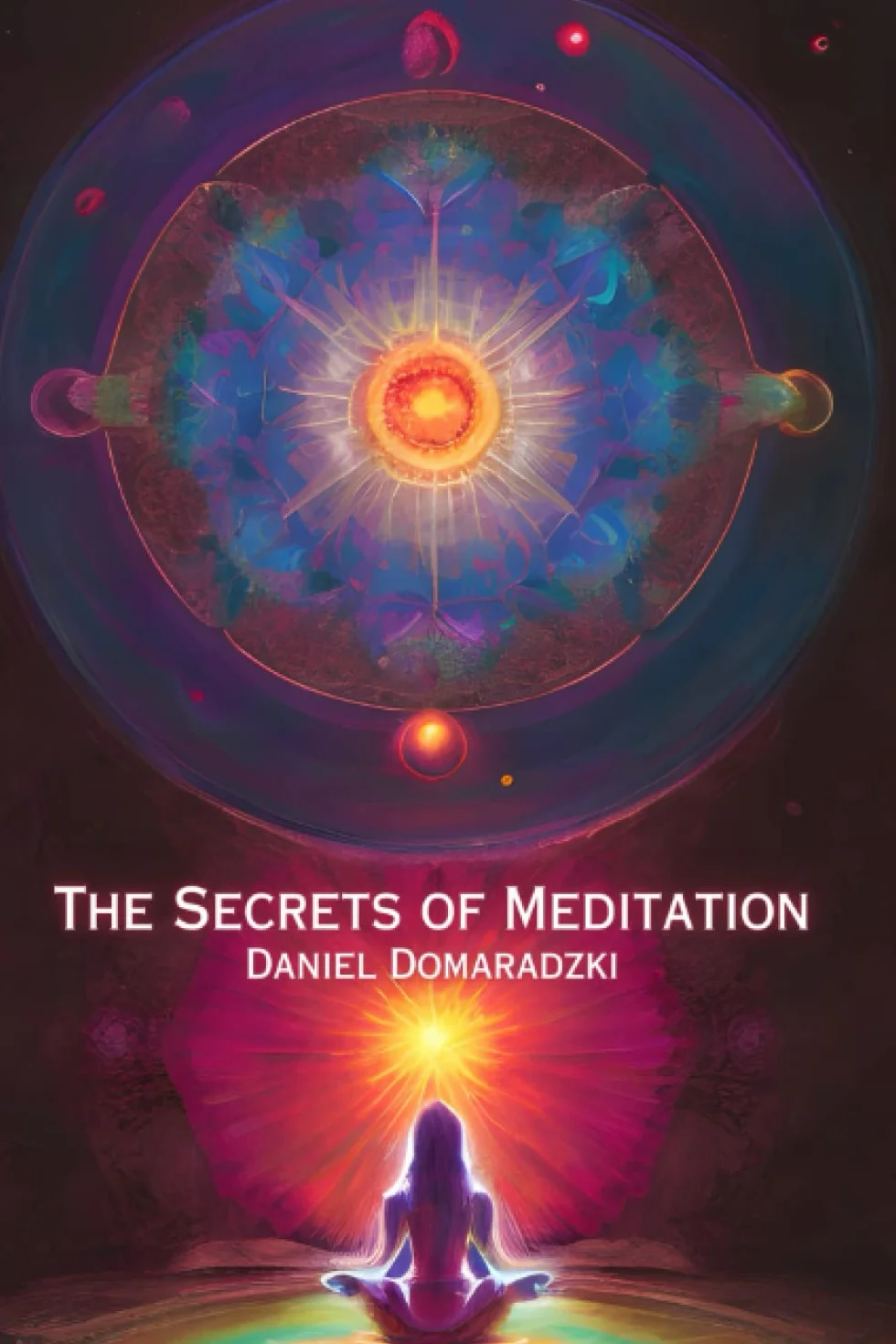 The Secrets of Meditation