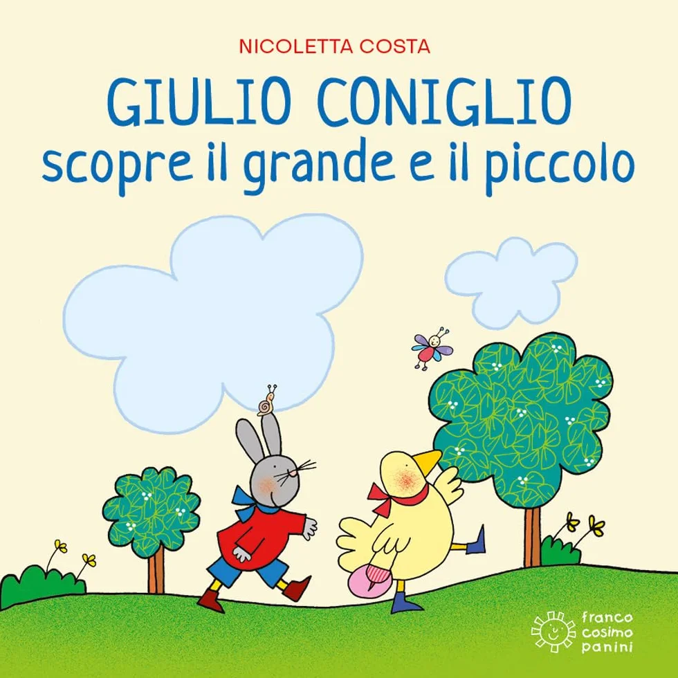 Giulio Coniglio scopre il grande e il piccolo. Ediz. a colori